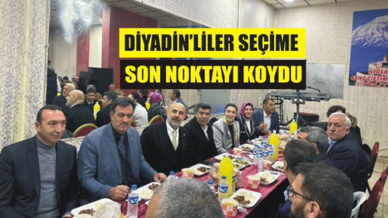 Diyadinliler seçime son noktayı koydu