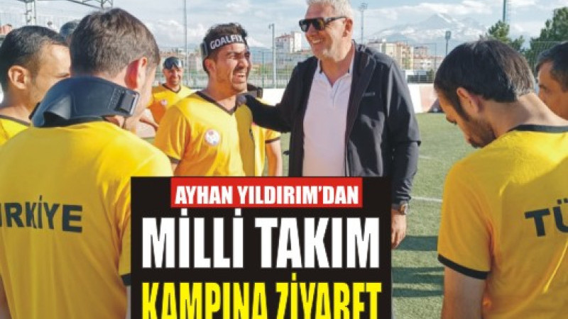 Yıldırım Milli Takım Kampını ziyaret etti