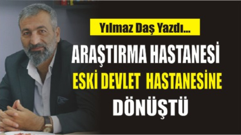 Araştırma Hastanesi, Eski Devlet Hastanesine Dönüştü