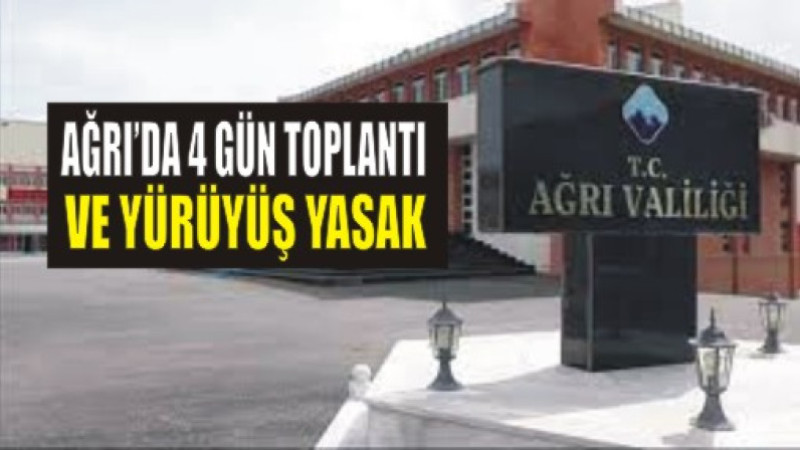 Valilik açıkladı; 4 gün yasak