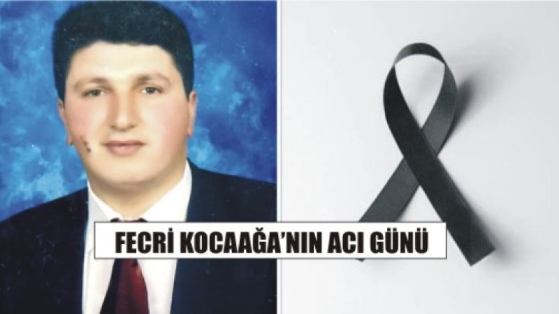 Fecri Kocaaga’nın Acı Günü