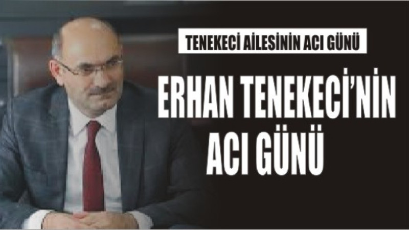 Tenekeci Ailesinin Acı Günü
