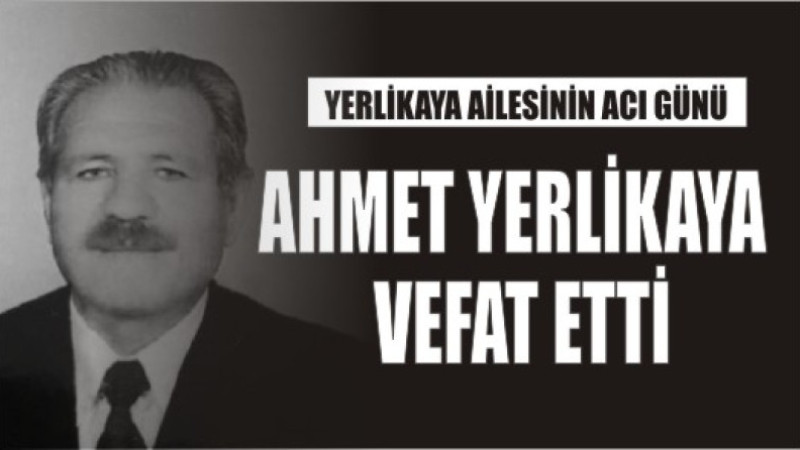 YERLİKAYA AİLESİNİN ACI GÜNÜ