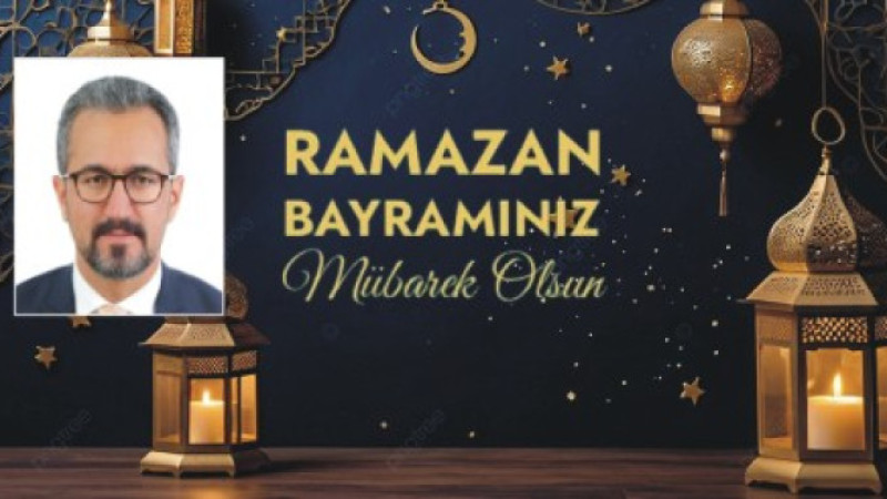 MEHMET SIDDIK ALDEMİR'DEN BAYRAM MESAJI