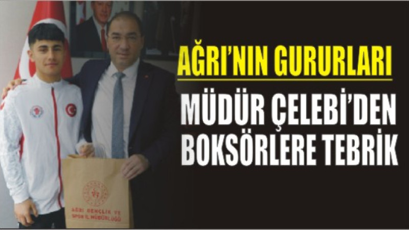 İl Müdürü Çelebi, Başarılı Boksörleri Tebrik Etti