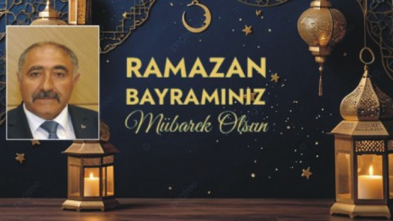 SELAHATTİN AKTAŞ'TAN BAYRAM MESAJI
