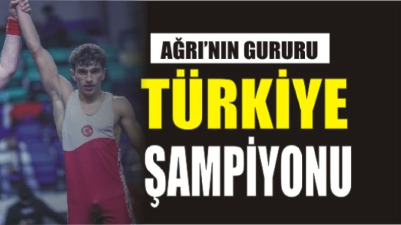 Ağrılı güreşçi Hamza Yerlikaya Türkiye Şampiyonu oldu