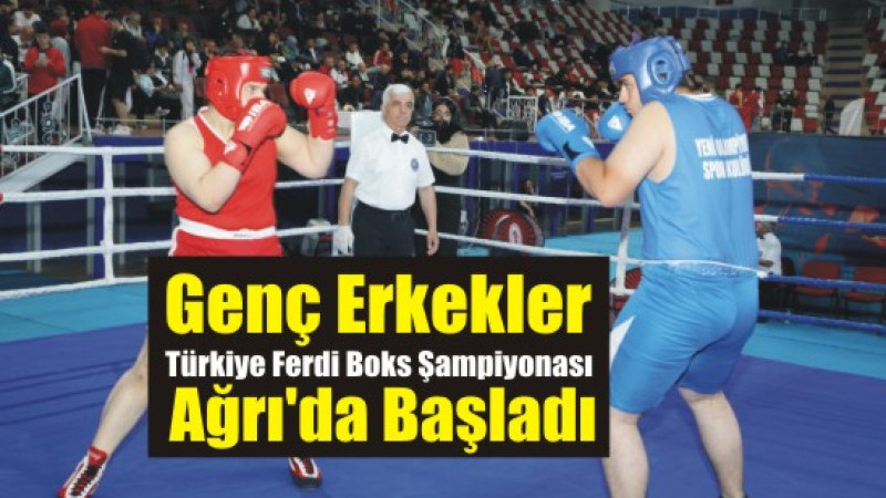 “Genç Erkekler Türkiye Ferdi Boks Şampiyonası” Ağrı'da Başladı