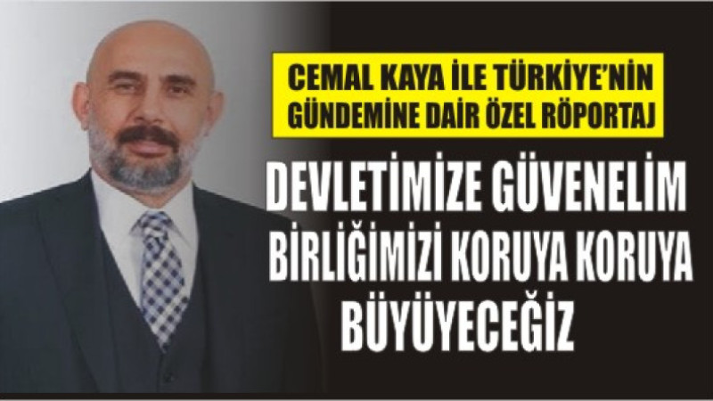 Cemal Kaya ile Türkiye’nin gündemine dair özel röportaj