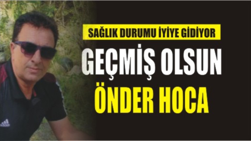 ÖNDER TUNAY KALP KRİZİ GEÇİRDİ