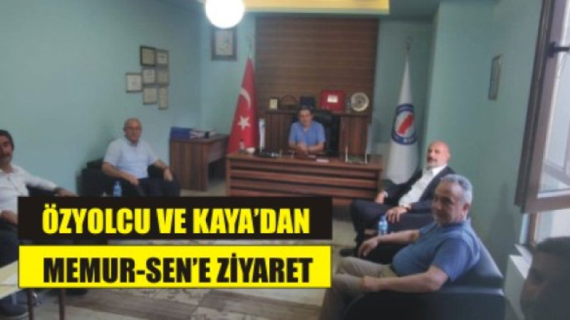 Özyolcu ve Kaya’dan Memur-Sen Ağrı İl Başkanlığı’na  Ziyareti”