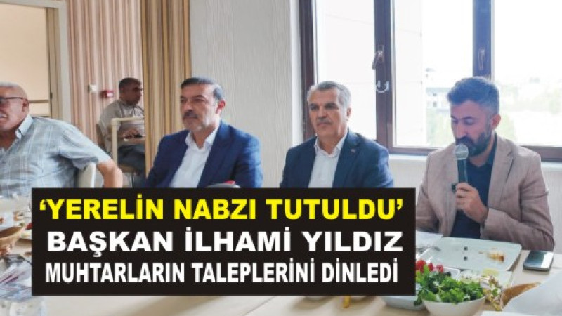 “Başkan İlhami Yıldız: Muhtarlarımızla Gönül Bağımızı Güçlendirdik”