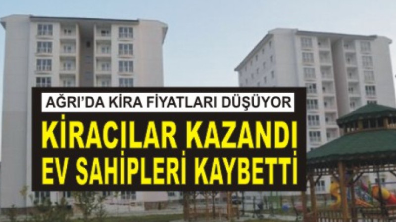 Ev Sahipleri Şaşkın, Kiracılar Memnun: Ağrı’da Kiralar Eriyor