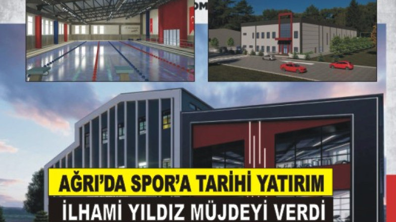 Ağrı’ya Yeni Spor Yatırımları Müjdesi!