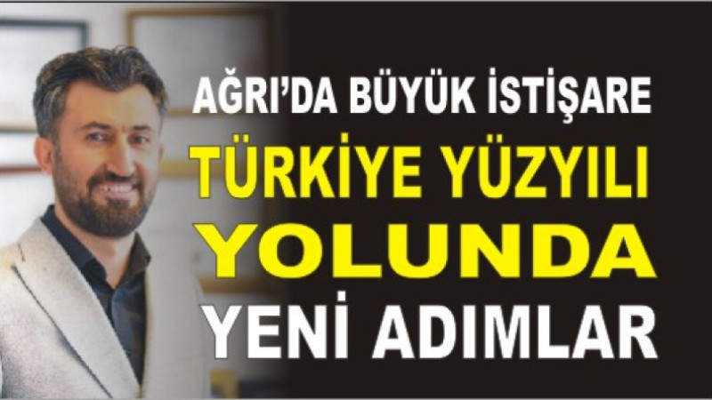 “Serhat Şehri’nde Türkiye Yüzyılı Buluşması”