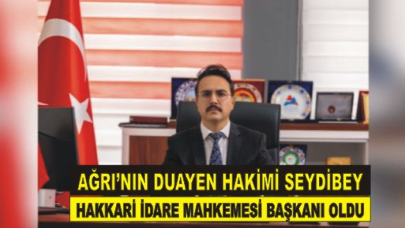 “Erkan Seydibey’in Tayin Kararı Ağrı’da Yankı Uyandırdı”