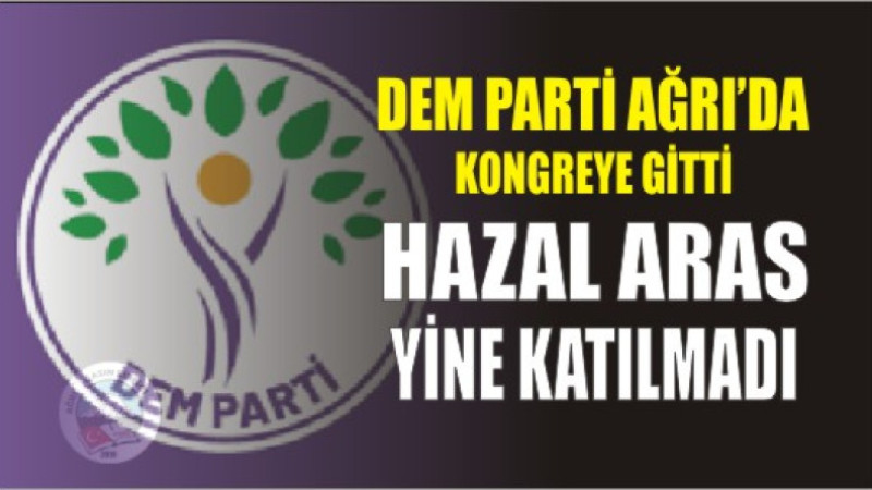 Ağrı DEM Kongresinde Değişim: Yılmaz ve Gür Göreve Geldi