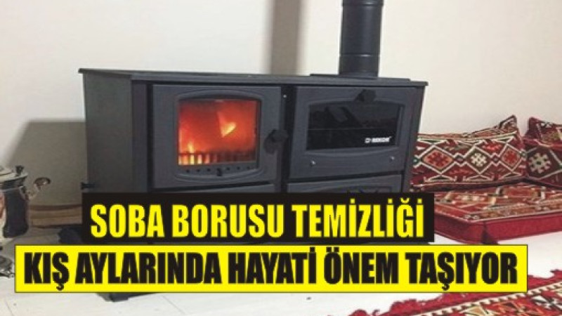 Soba Borusu Temizliği Kış Aylarında Hayati Önem Taşıyor