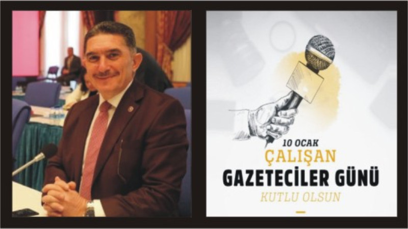 EKREM ÇELEBİ'DEN 10 OCAK GAZETECİLER GÜNÜ MESAJI