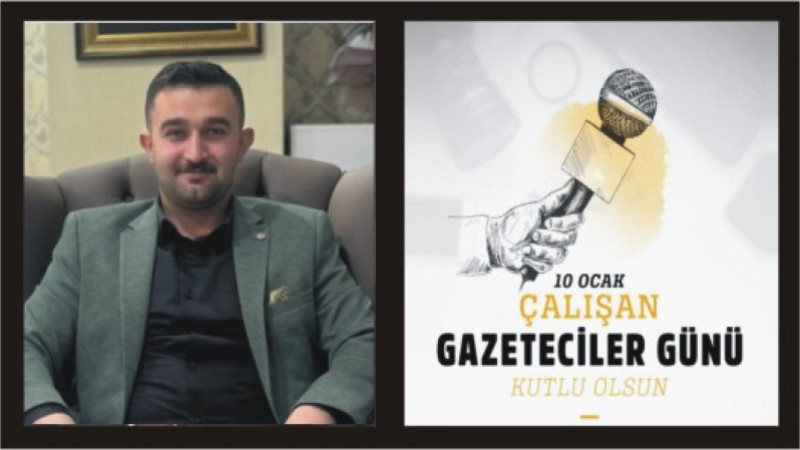 ÖMER YILDIRIM'DAN 10 OCAK GAZETECİLER GÜNÜ MESAJI