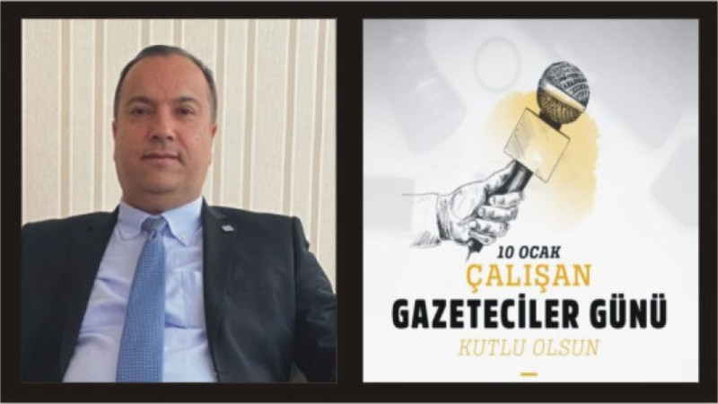 CUMALİ ADLİK'TEN 10 OCAK GAZETECİLER GÜNÜ MESAJI