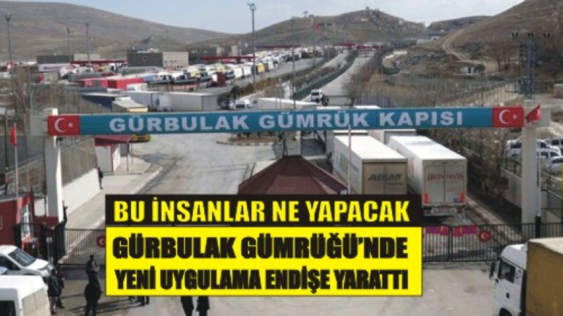 Gürbulak Gümrüğü’nde Yeni Liste Endişe Yarattı