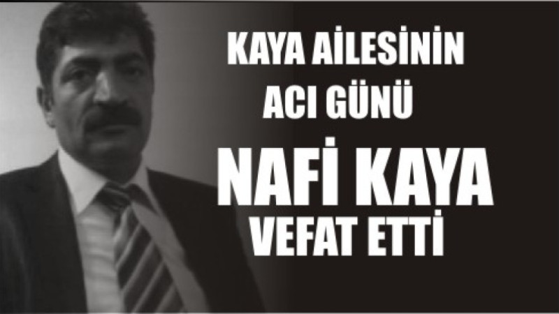 KAYA AİLESİNİN ACI GÜNÜ