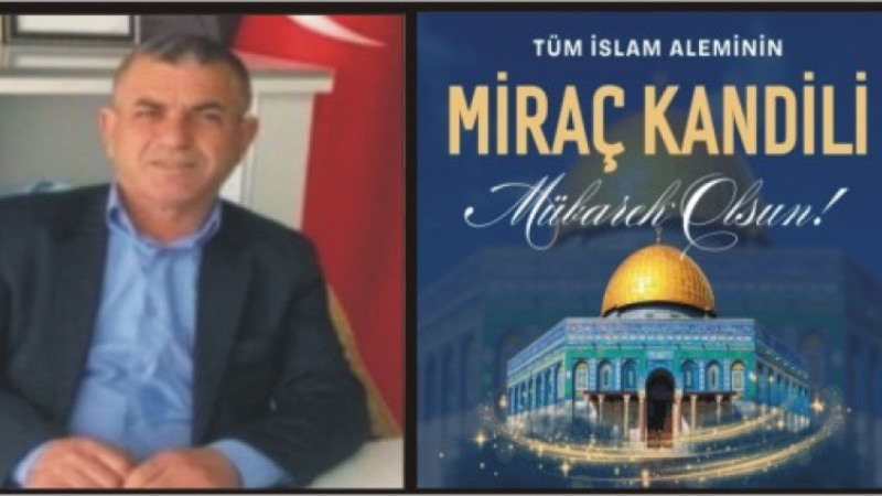 NİZAMETTİN GÜZEL'DEN MİRAÇ KANDİLİ MESAJI