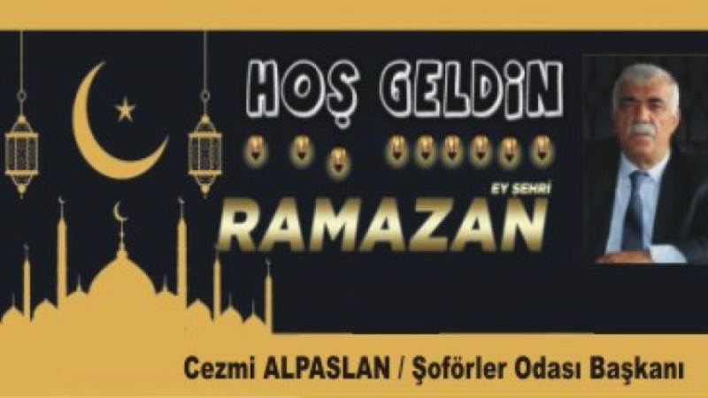 CEZMİ ALPASLAN'DAN RAMAZAN AYI MESAJI