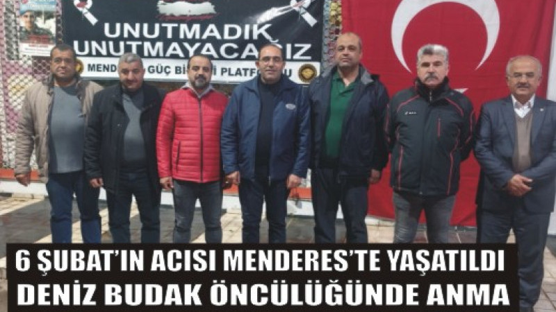 Menderes’te 6 Şubat Deprem Şehitleri Anıldı