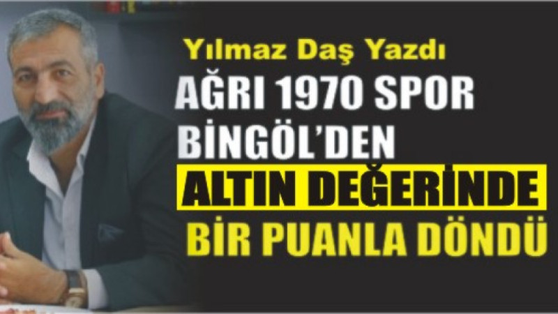 Ağrı 1970 Spor Bingöl’den Altın Değerinde Bir Puanla Döndü