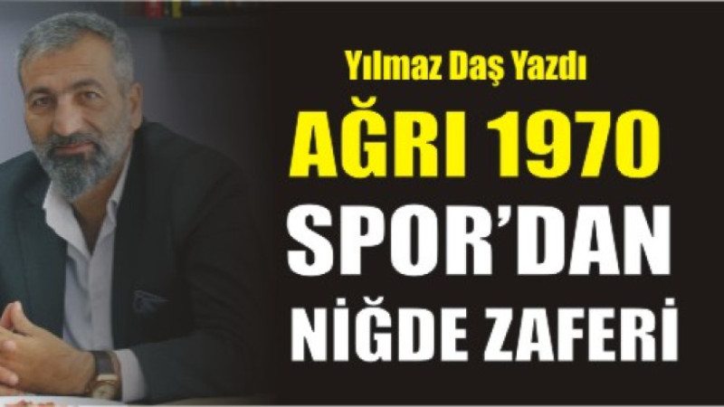 AĞRI 1970 SPOR DAN NİĞDE ZAFERİ
