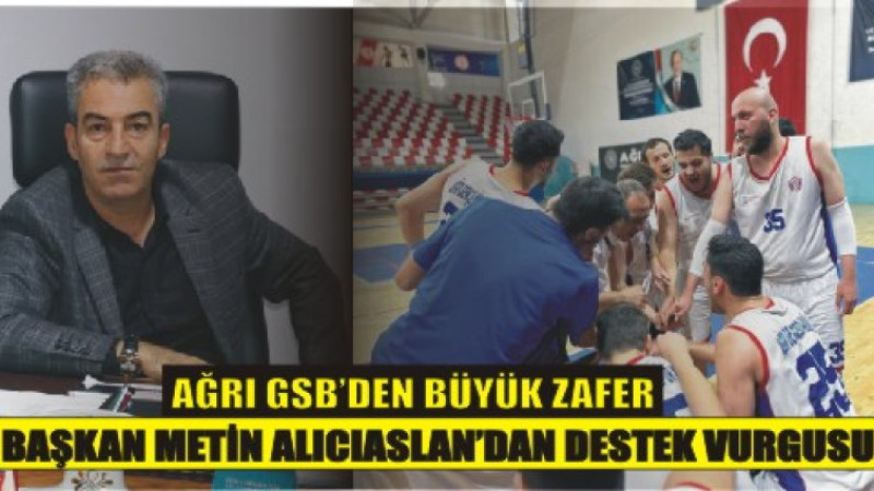Başkan Metin Alıcıaslan’ın Liderliğinde Ağrı GSB Şampiyonluğa Koşuyor