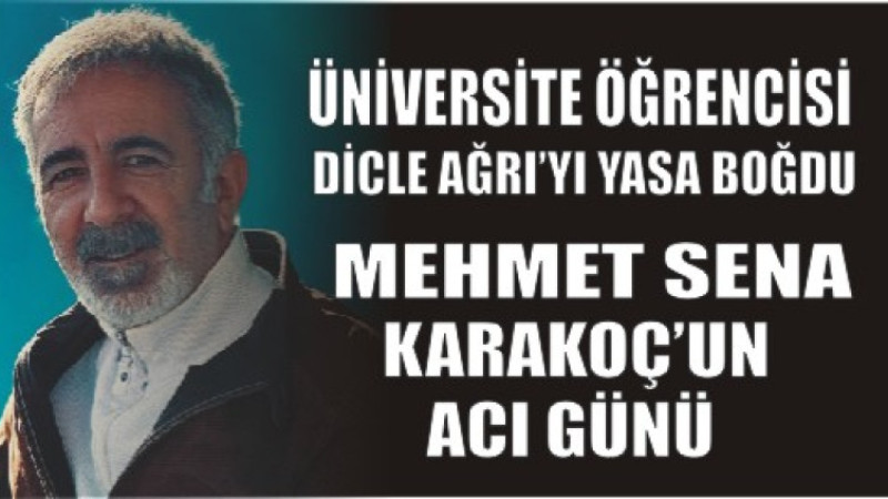 MEHMET SENA KARAKOÇ'UN ACI GÜNÜ