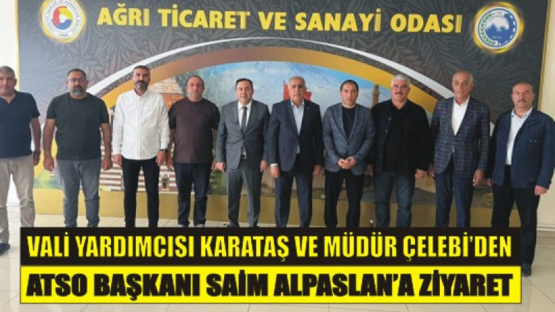 ATSO'ya Anlamlı Ziyaret, Ağrı İçin Güç Birliği Mesajı