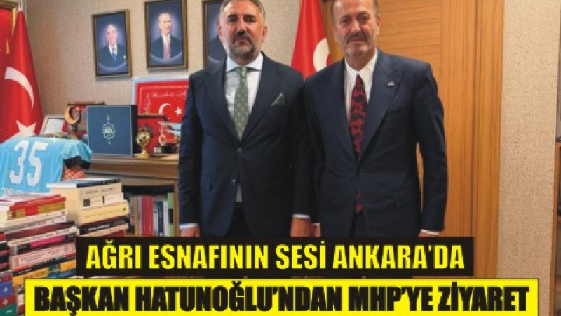 Ağrı Esnafının Sesi Ankara'da