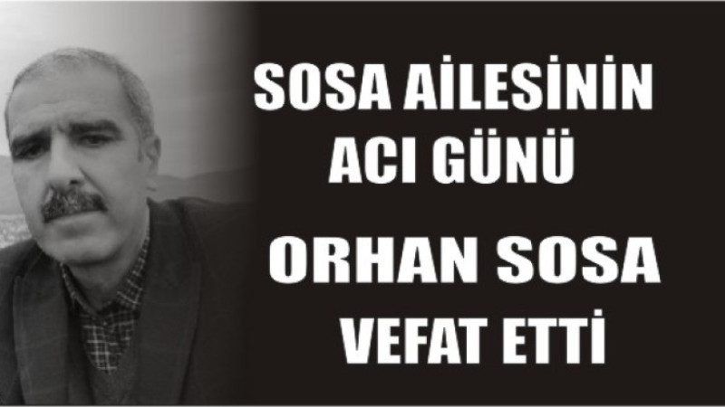 SOSA AİLESİNİN ACI GÜNÜ