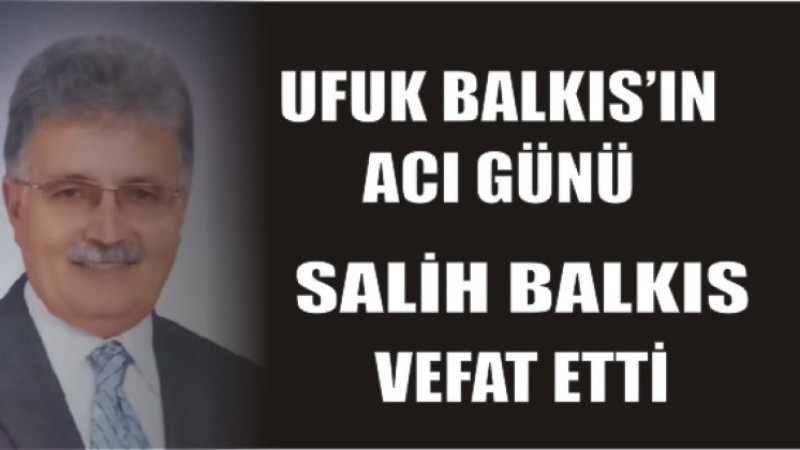 UFUK BALIKS'IN ACI GÜNÜ