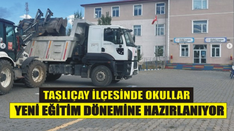 Taşlıçay’da Okullar Yeni Eğitim Dönemine Hazırlanıyor