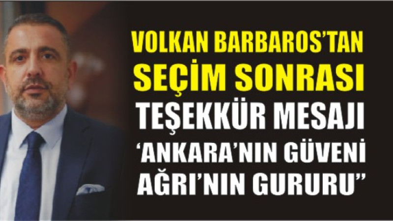 Volkan Barbaros’tan Güçlü Mesaj: “Ankara’ya Vefamız, Ağrı’ya Sevdamız, Esnafımıza Sözümüz Var!”